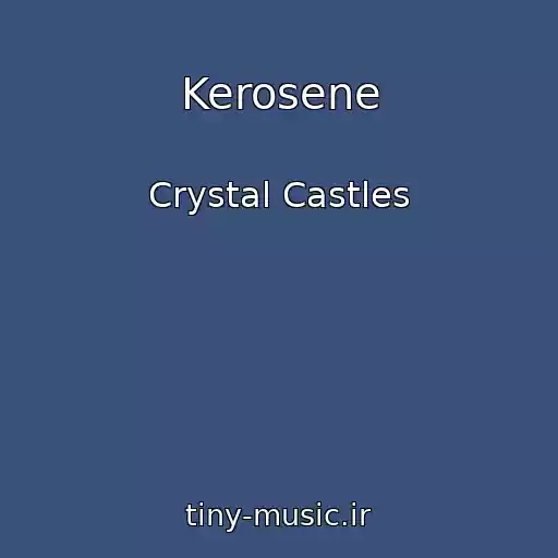 کاور آهنگ Kerosene از Crystal Castles