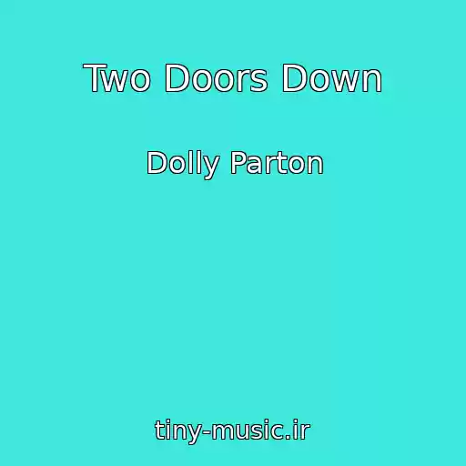 کاور آهنگ Two Doors Down از Dolly Parton