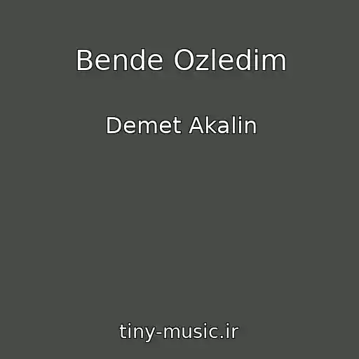 کاور آهنگ Bende Ozledim از Demet Akalin