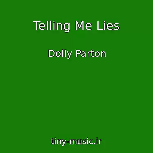 کاور آهنگ Telling Me Lies از Dolly Parton