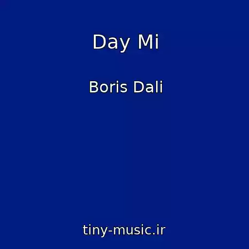 کاور آهنگ Day Mi از Boris Dali