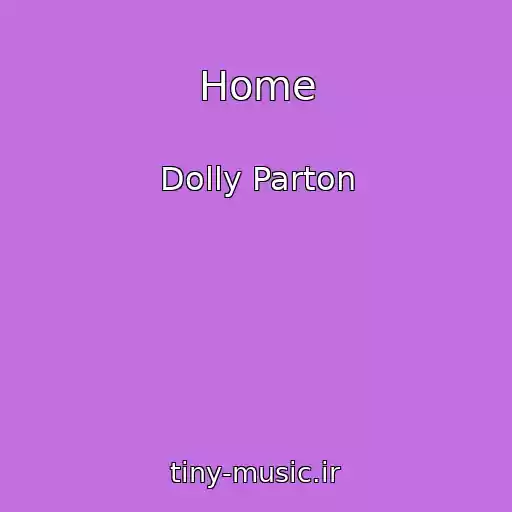 کاور آهنگ Home از Dolly Parton