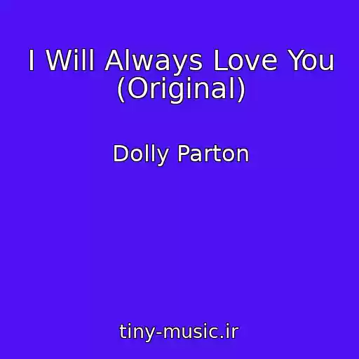 کاور آهنگ I Will Always Love You (Original) از Dolly Parton