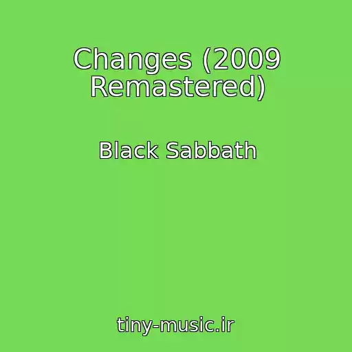 کاور آهنگ Changes (2009 Remastered) از Black Sabbath
