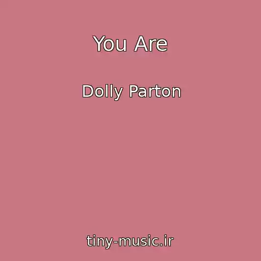 کاور آهنگ You Are از Dolly Parton