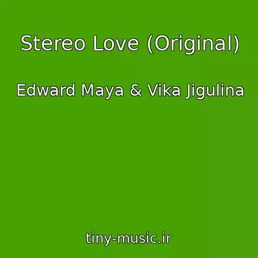 کاور آهنگ Stereo Love (Original) از Edward Maya & Vika Jigulina