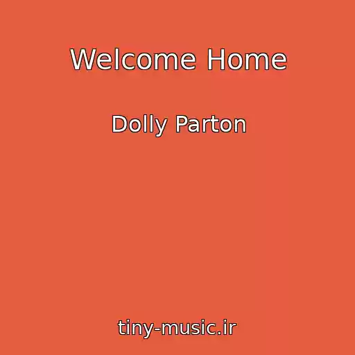 کاور آهنگ Welcome Home از Dolly Parton