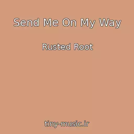 کاور آهنگ Send Me On My Way از Rusted Root
