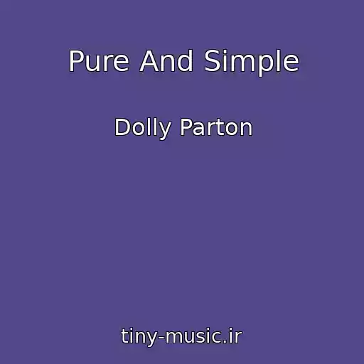 کاور آهنگ Pure And Simple از Dolly Parton