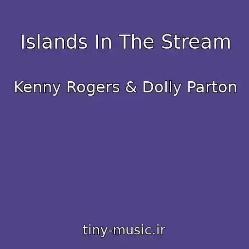 کاور آهنگ Islands In The Stream از Kenny Rogers & Dolly Parton