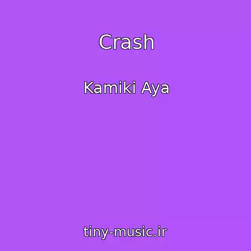 کاور آهنگ Crash از Kamiki Aya
