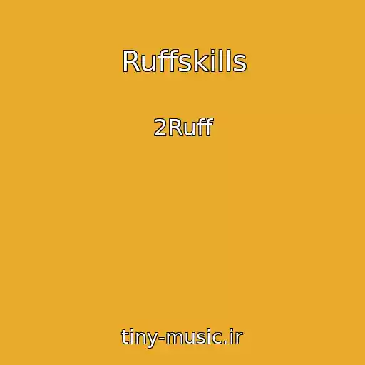 کاور آهنگ Ruffskills از 2Ruff