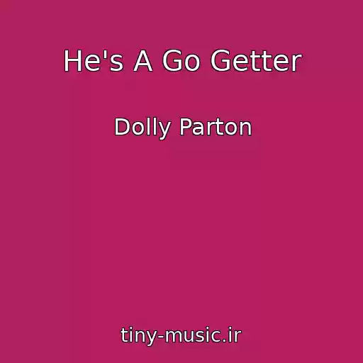 کاور آهنگ He's A Go Getter از Dolly Parton