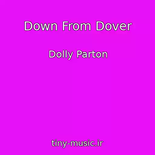 کاور آهنگ Down From Dover از Dolly Parton