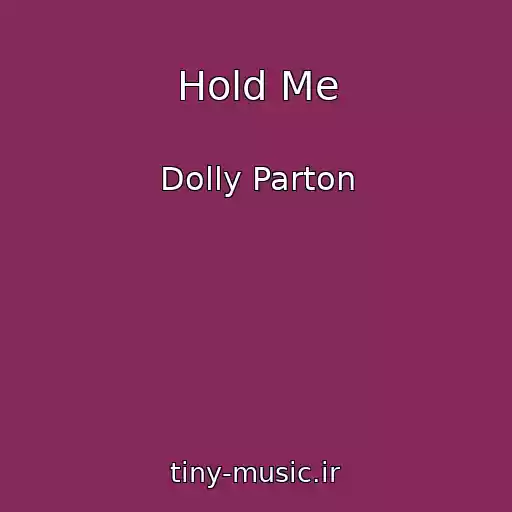 کاور آهنگ Hold Me از Dolly Parton