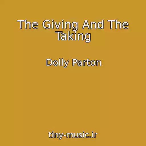 کاور آهنگ The Giving And The Taking از Dolly Parton