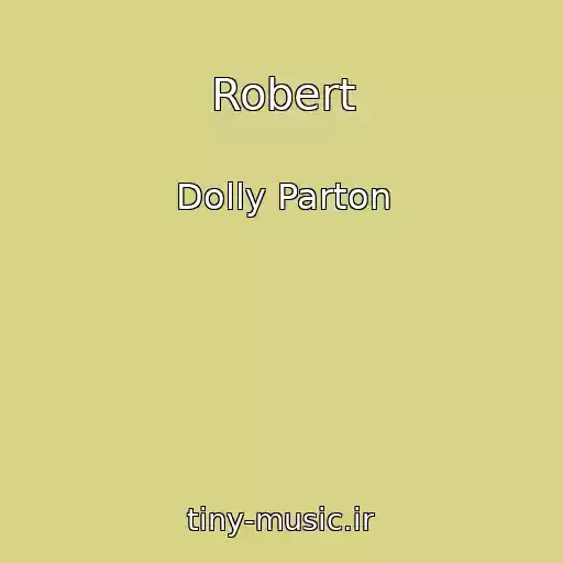 کاور آهنگ Robert از Dolly Parton