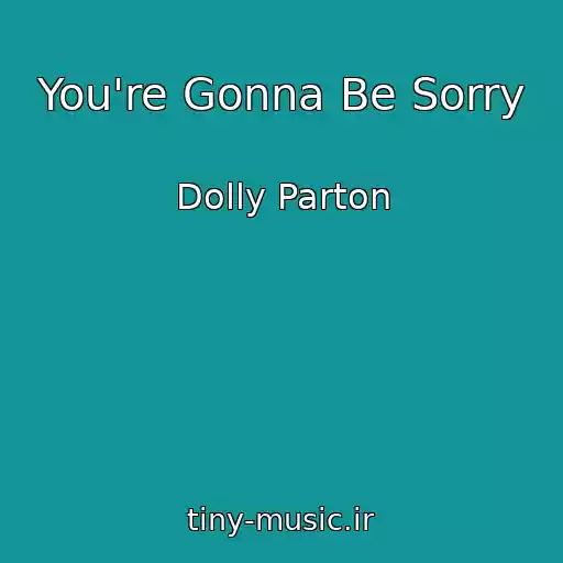 کاور آهنگ You're Gonna Be Sorry از Dolly Parton