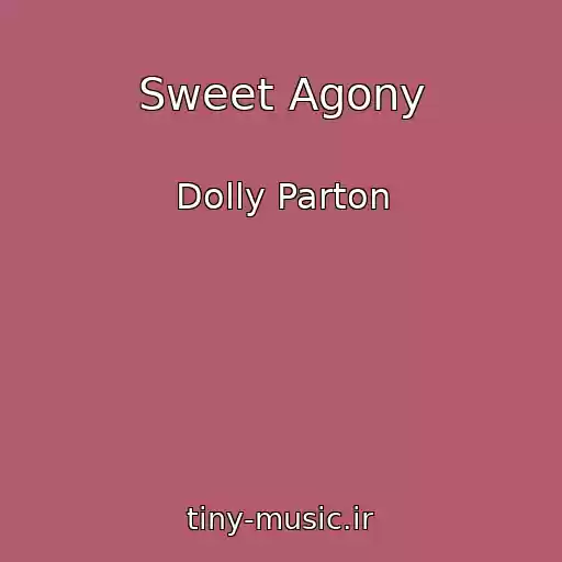 کاور آهنگ Sweet Agony از Dolly Parton