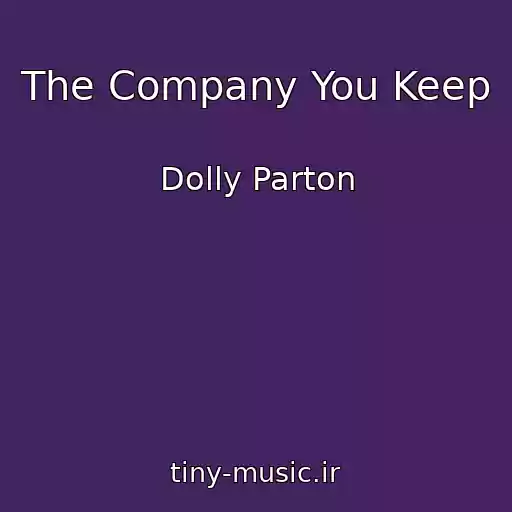 کاور آهنگ The Company You Keep از Dolly Parton