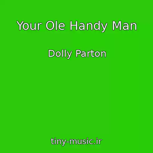 کاور آهنگ Your Ole Handy Man از Dolly Parton