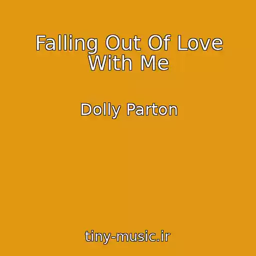کاور آهنگ Falling Out Of Love With Me از Dolly Parton