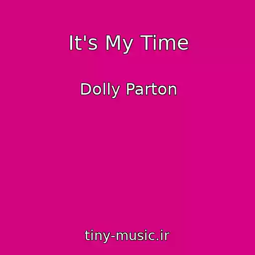 کاور آهنگ It's My Time از Dolly Parton