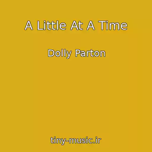 کاور آهنگ A Little At A Time از Dolly Parton