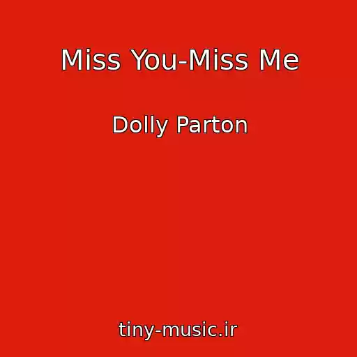 کاور آهنگ Miss You-Miss Me از Dolly Parton