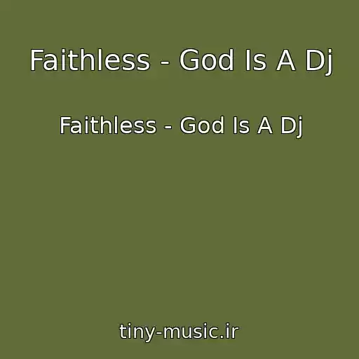 کاور آهنگ Faithless - God Is A Dj از Faithless - God Is A Dj