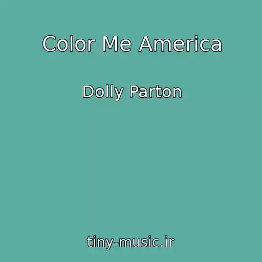 کاور آهنگ Color Me America از Dolly Parton
