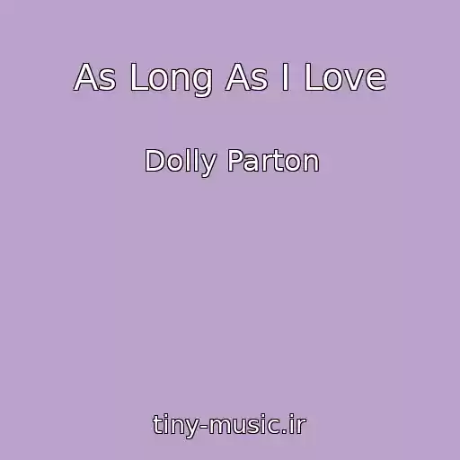 کاور آهنگ As Long As I Love از Dolly Parton