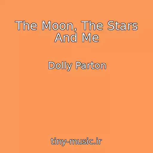 کاور آهنگ The Moon, The Stars And Me از Dolly Parton