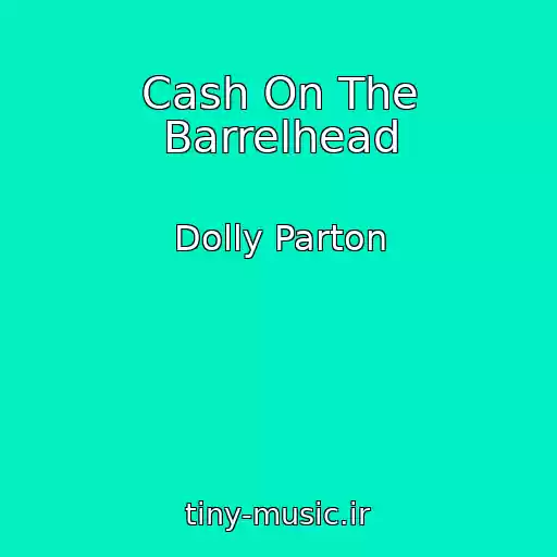 کاور آهنگ Cash On The Barrelhead از Dolly Parton