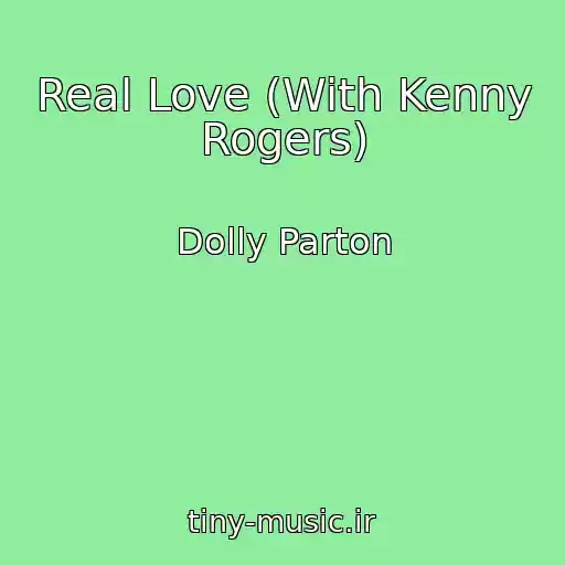 کاور آهنگ Real Love (With Kenny Rogers) از Dolly Parton