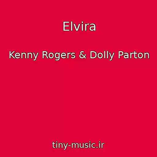 کاور آهنگ Elvira از Kenny Rogers & Dolly Parton