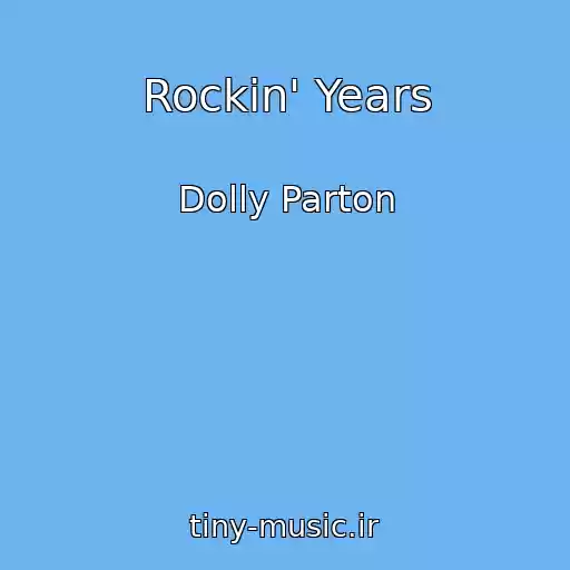 کاور آهنگ Rockin' Years از Dolly Parton