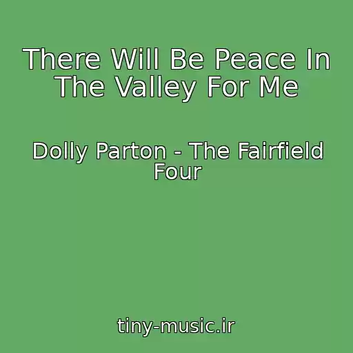 کاور آهنگ There Will Be Peace In The Valley For Me از Dolly Parton - The Fairfield Four