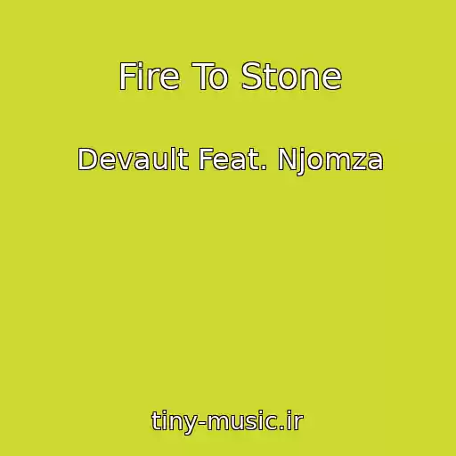 کاور آهنگ Fire To Stone از Devault Feat. Njomza