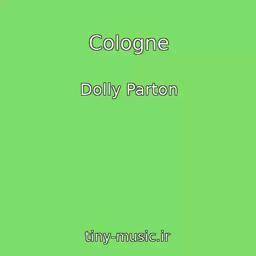 کاور آهنگ Cologne از Dolly Parton