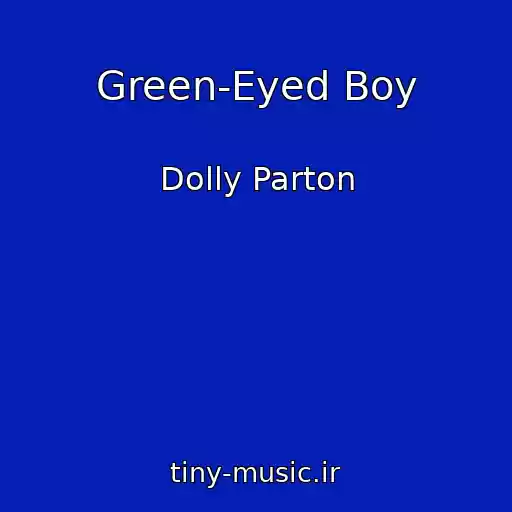 کاور آهنگ Green-Eyed Boy از Dolly Parton
