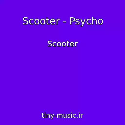 کاور آهنگ Scooter - Psycho از Scooter