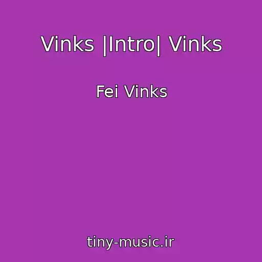 کاور آهنگ Vinks |Intro| Vinks از Fei Vinks