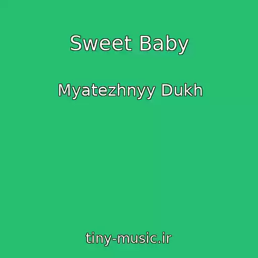 کاور آهنگ Sweet Baby از Myatezhnyy Dukh