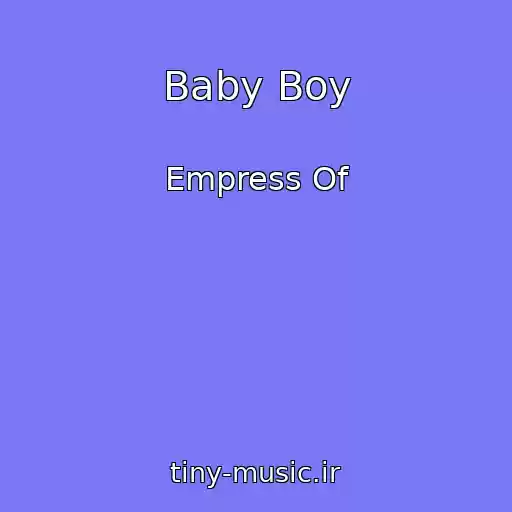کاور آهنگ Baby Boy از Empress Of