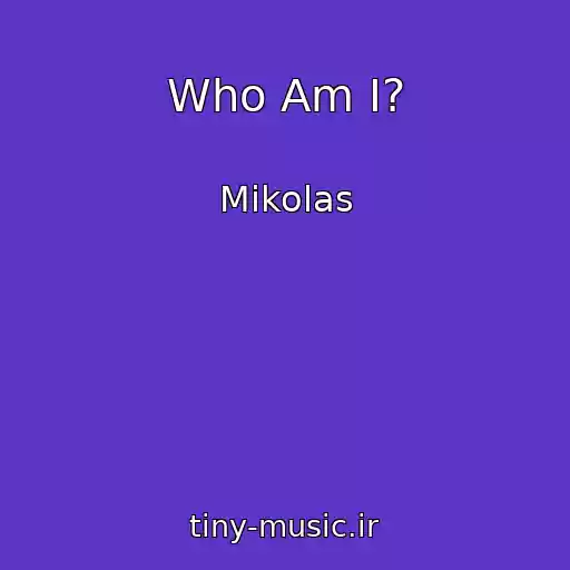 کاور آهنگ Who Am I? از Mikolas