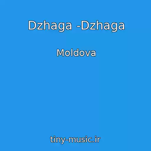 کاور آهنگ Dzhaga -Dzhaga از Moldova