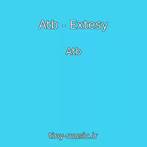 کاور آهنگ Atb - Extesy از Atb