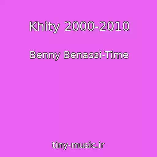 کاور آهنگ Khity 2000-2010 از Benny Benassi-Time