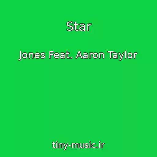 کاور آهنگ Star از Jones Feat. Aaron Taylor